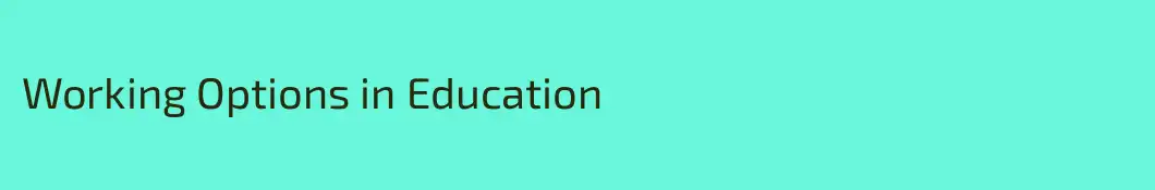 Working Options in Education